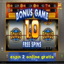 espn 2 online gratis